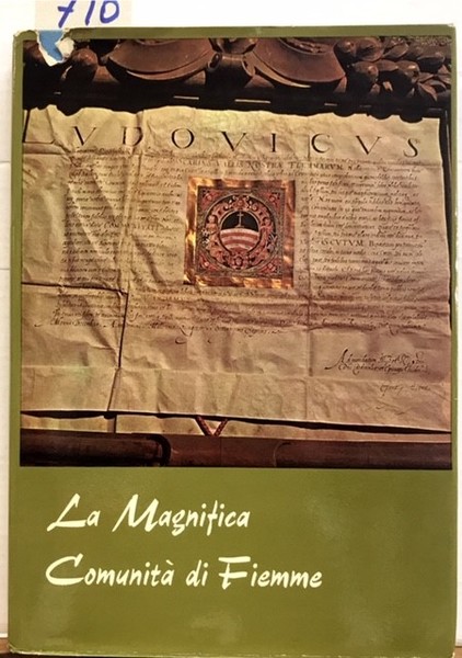 LA MAGNIFICA COMUNITA' DI FIEMME.