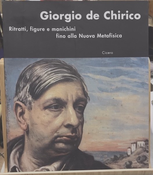 GIORGIO DE CHIRICO, RITRATTI, FIGURE E MANICHINI FINO ALLA NUOVA …