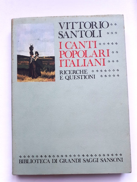 I CANTI POPOLARI ITALIANI: RICERCHE E QUESTIONI.