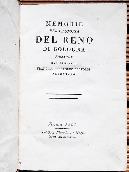 MEMORIE PER LA STORIA DEL RENO DI BOLOGNA RACCOLTE DAL …