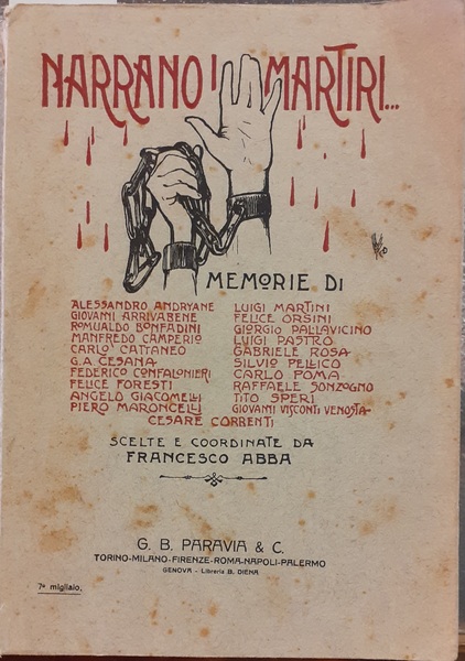 NARRANO I MARTIRI.MEMORIE SCELTE E COORDINATE da FRANCESCO ABBA.