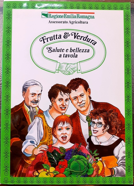 FRUTTA E VERDURA: SALUTE E BELLEZA A TAVOLA; A cura …