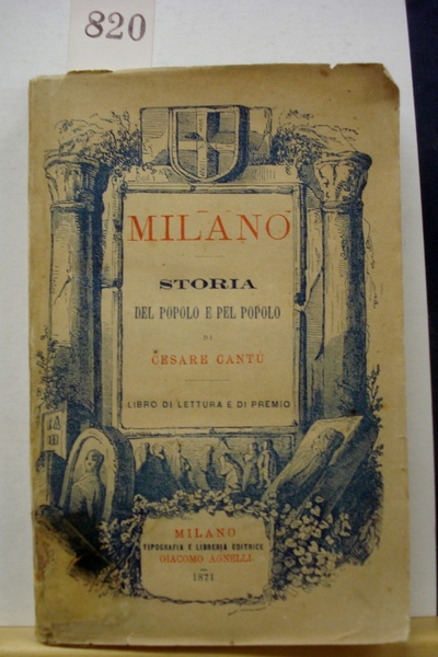 MILANO, STORIA DEL POPOLO E PEL POPOLO.,