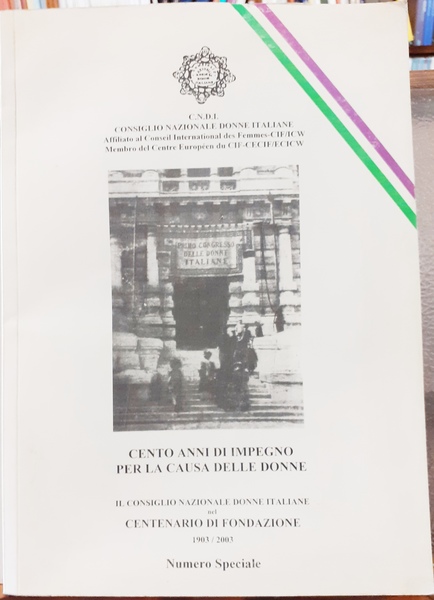 CENTO ANNI DI IMPEGNO PER LA CAUSA DELLE DONNE. IL …