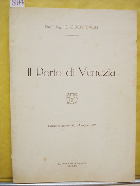 IL PORTO DI VENEZIA. Edizione aggiornata. Giugno 1925.