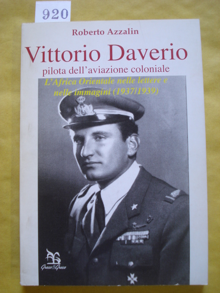 VITTORIO DAVERIO PILOTA DELL'AVIAZIONE COLONIALE: L'AFRICA ORIENTALE NELLE LETTERE E …