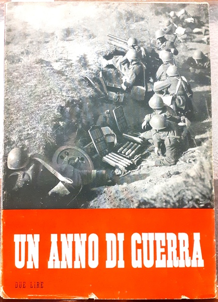UN ANNO DI GUERRA.,