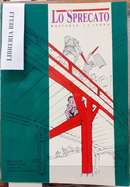 LO SPRECATO. REMINISCENZE DI GIOVENTU' DI UN PICCOLO-BORGHESE SPREGIUDICATO.