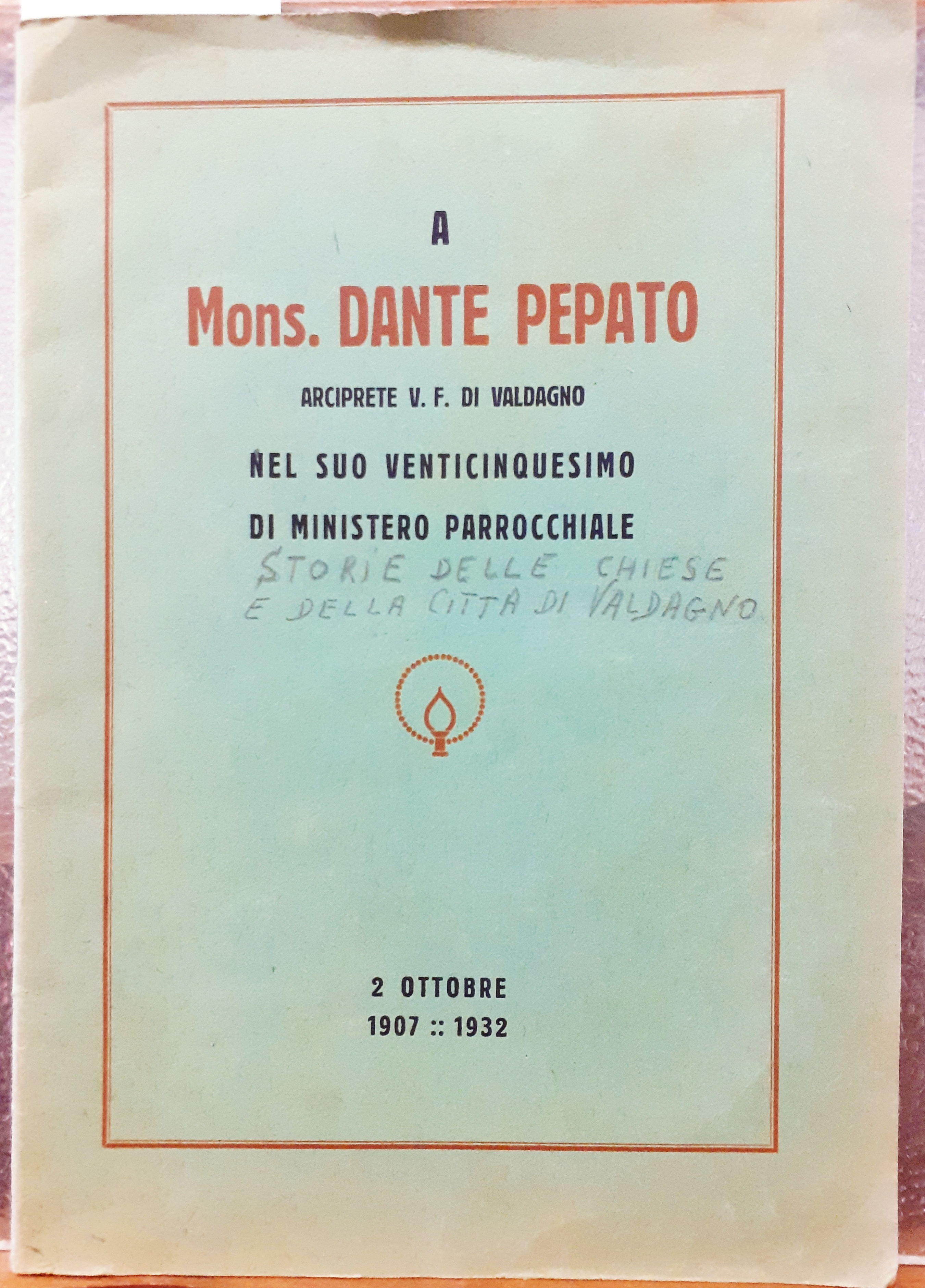 A MONS. DANTE PEPATO ARCIPRETE V.F. DI VALDAGNO NEL SUO …