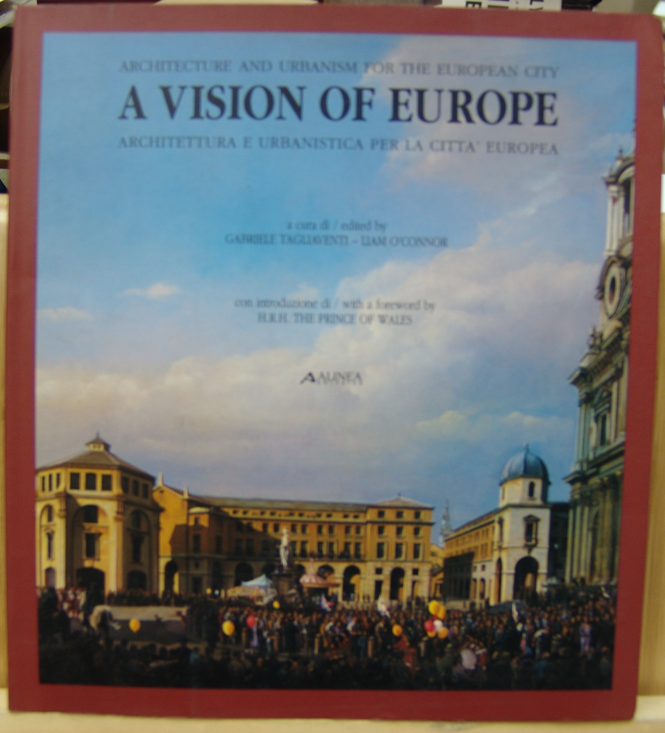 A VISION OF EUROPE. MOSTRA INTERNAZIONALE DI ARCHITETTURA E URBANISTICA. …