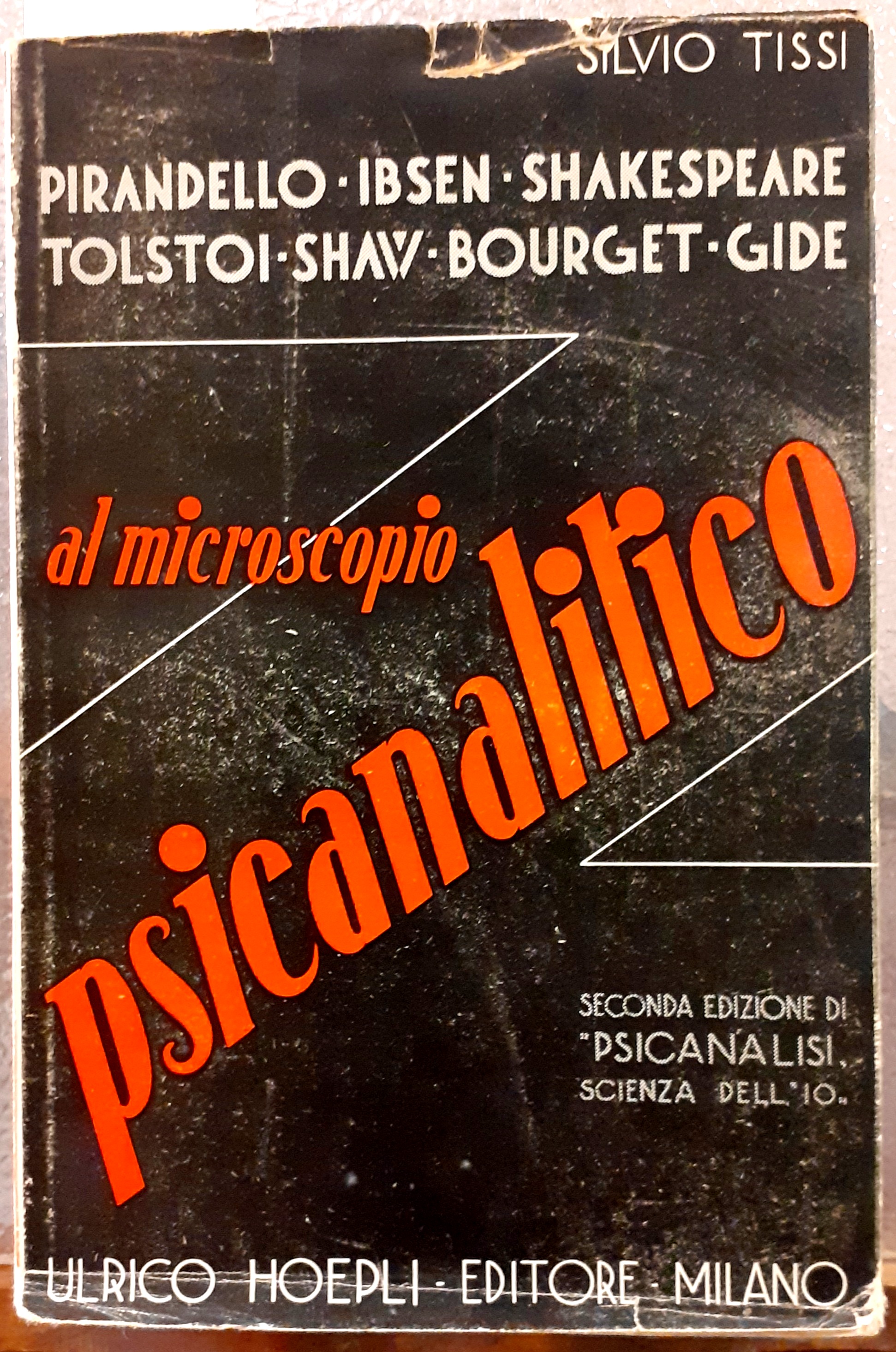 AL MICROSCOPIO PSICANALITICO: PIRANDELLO-IBSEN-SHAKESPEARE-TOLSTOI-SHAW-BOURGET-GIDE. ( 2a EDIZIONE ) di "Psicanalisi, …