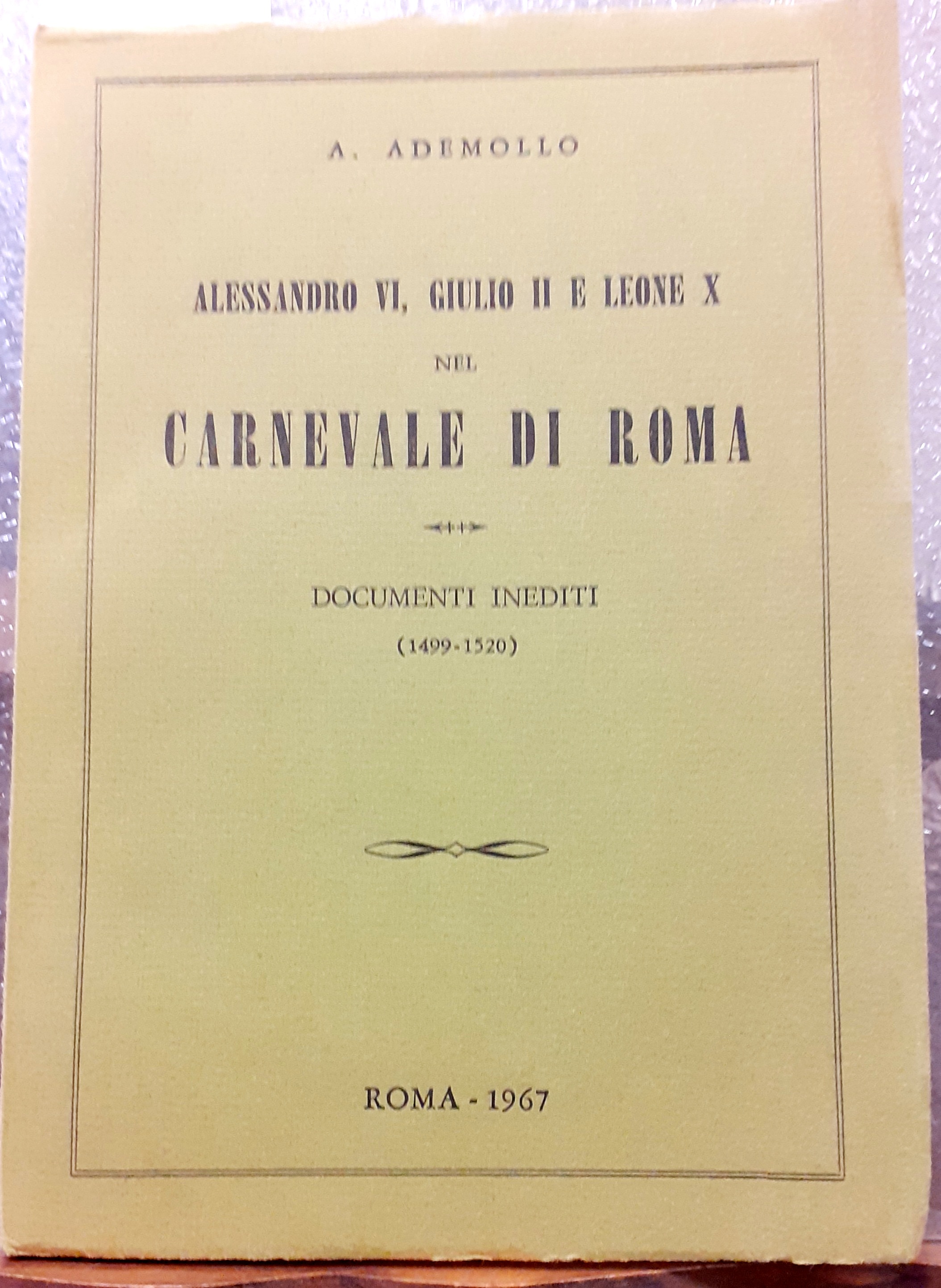ALESSANDRO VI, GIULIO II E LEONE X NEL CARNEVALE DI …