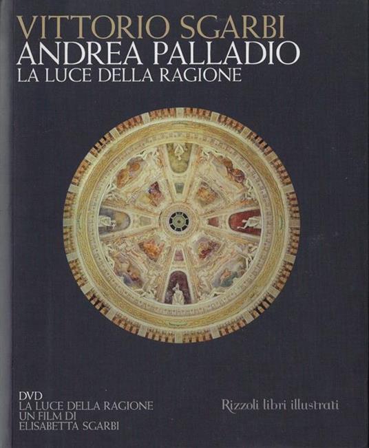 ANDREA PALLADIO: LA LUCE DELLA RAGIONE.
