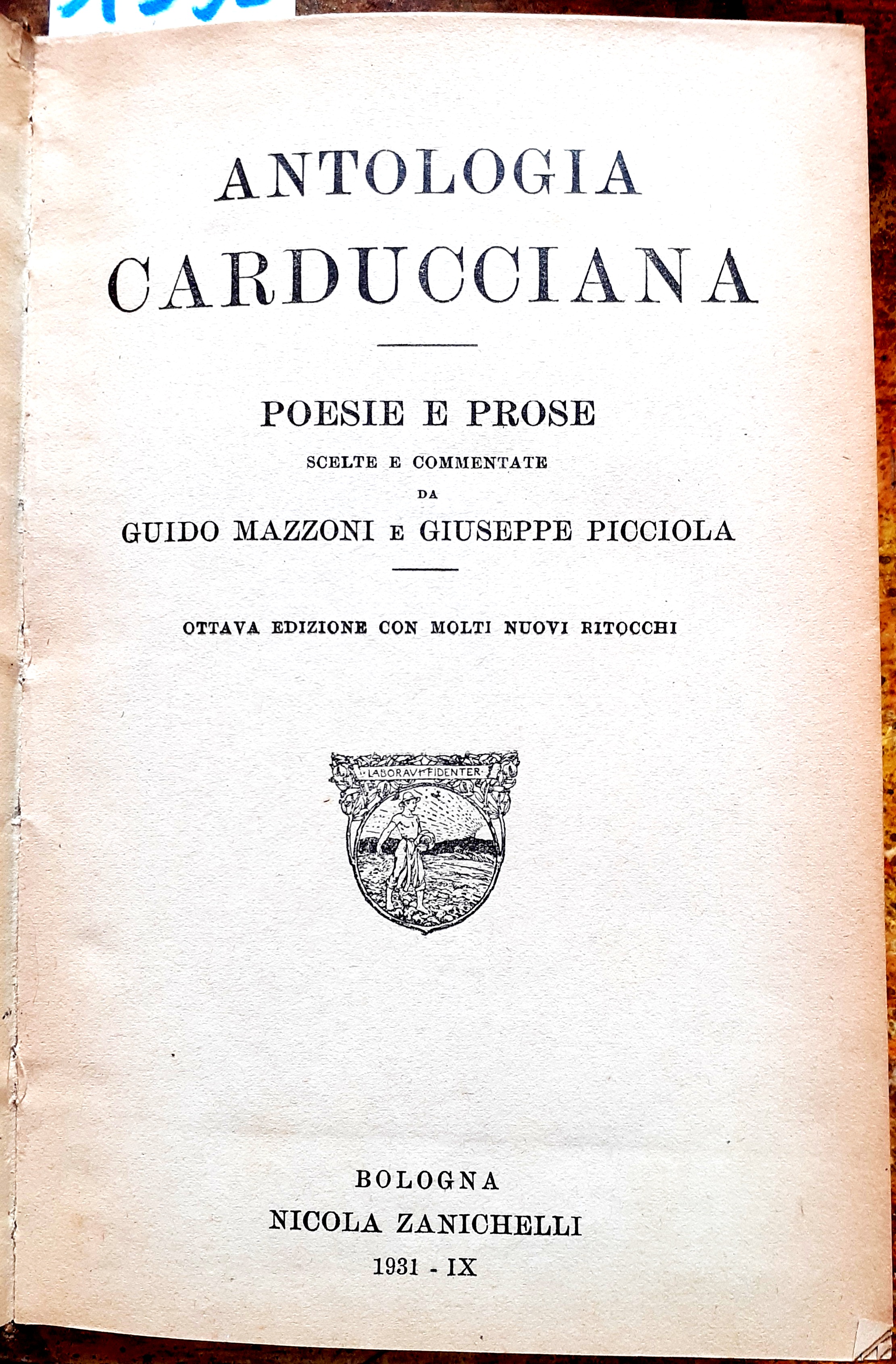 ANTOLOGIA CARDUCCIANA; POESI E PROSE SCELTE E COMMENTATE DA GUIDO …