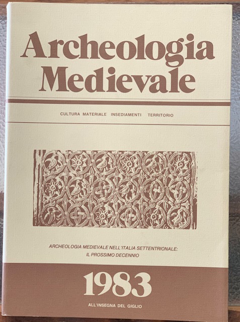 ARCHEOLOGIA MEDIEVALE. CULTURA MATERIALE, INSEDIAMENTI, TERRITORIO. X. 1983.