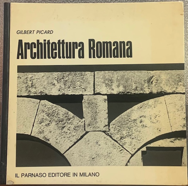 ARCHITETTURA ROMANA. Prefazione di Paolo Portoghesi.