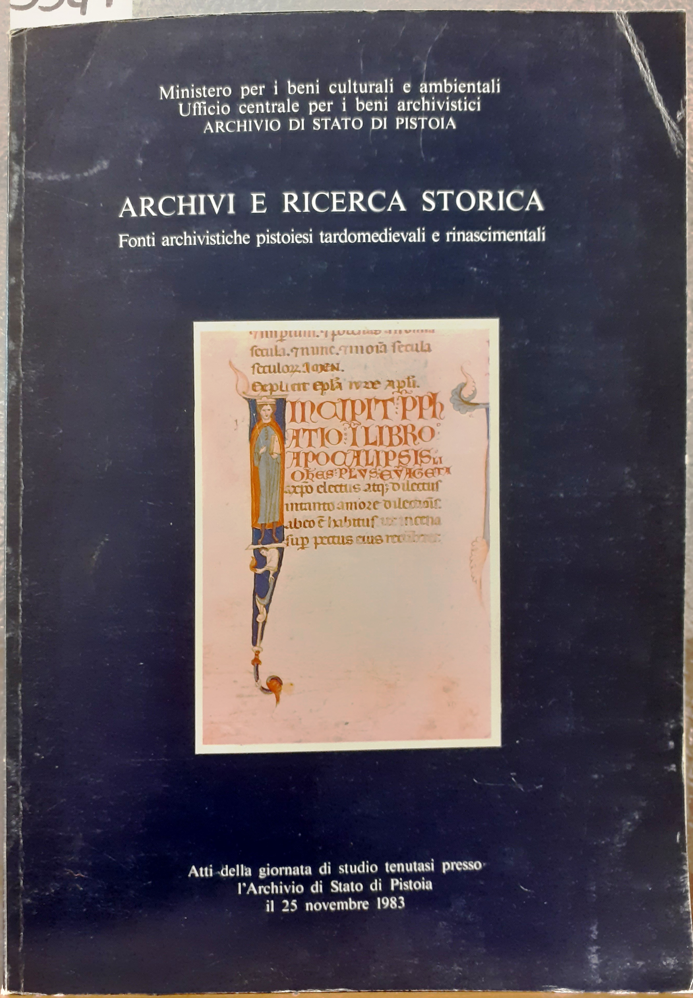 ARCHIVI E RICERCA STORICA. FONTI ARCHIVISTICHE PISTOIESI TARDOMEDIEVALI E RINASCIMENTALI. …