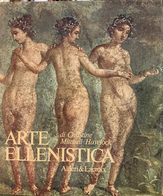 ARTE ELLENISTICA. L'ARTE DEL MONDO CLASSICO DALLA MORTE DI ALESSANDRO …
