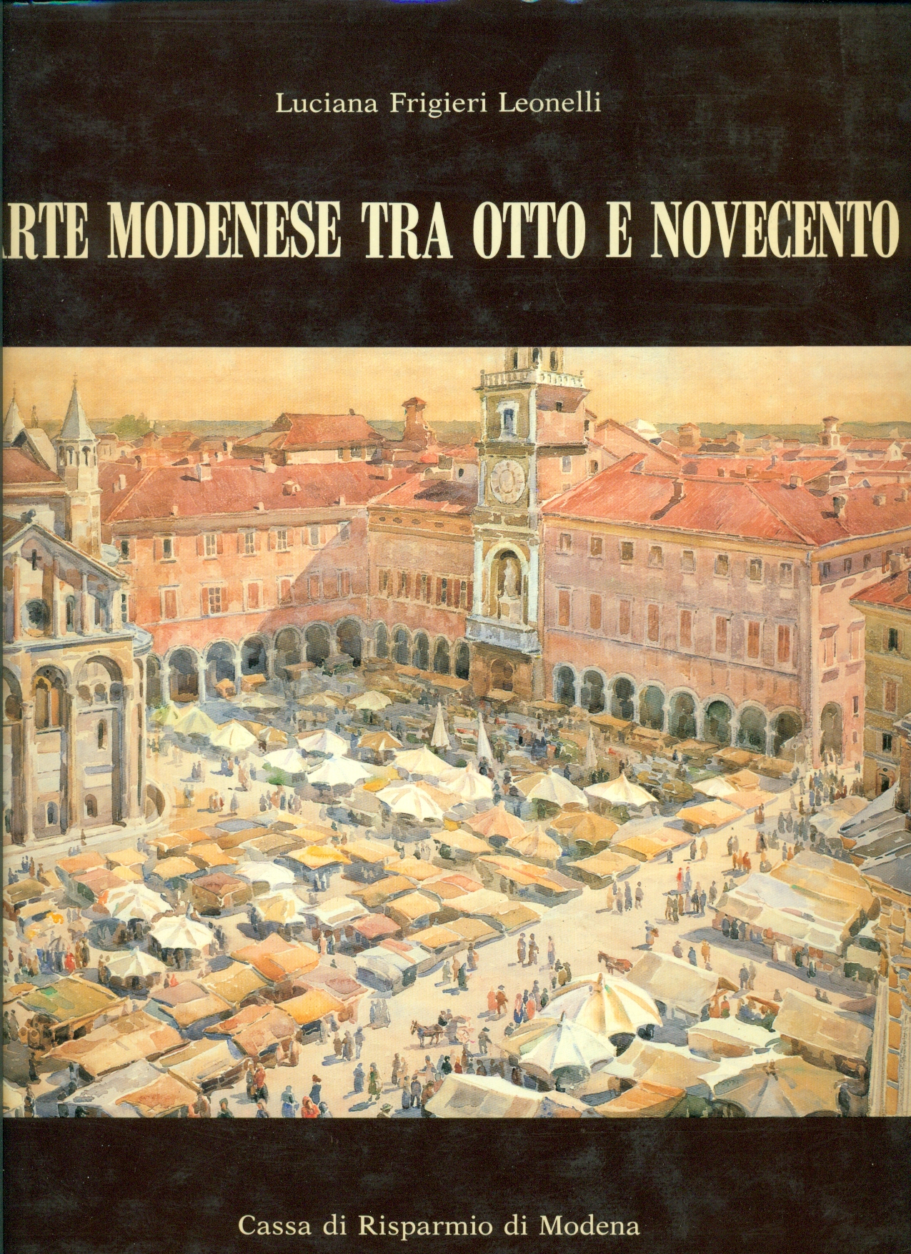 ARTE MODENESE TRA OTTO E NOVECENTO.
