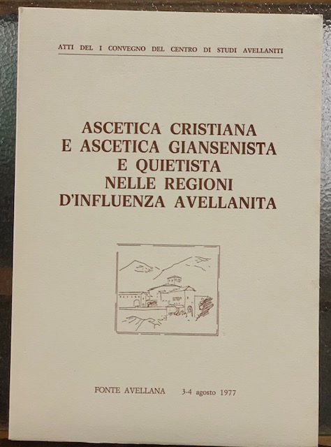 ASCESA CRISTIANA E ASCETICA GIANSENISTA E QUIETISTA NELLE REGIONI D'INFLUENZA …