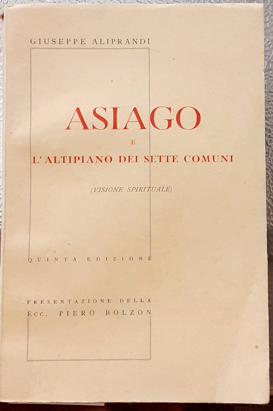 ASIAGO E L'ALTOPIANO DEI SETTE COMUNI (VISIONE SPIRITUALE).
