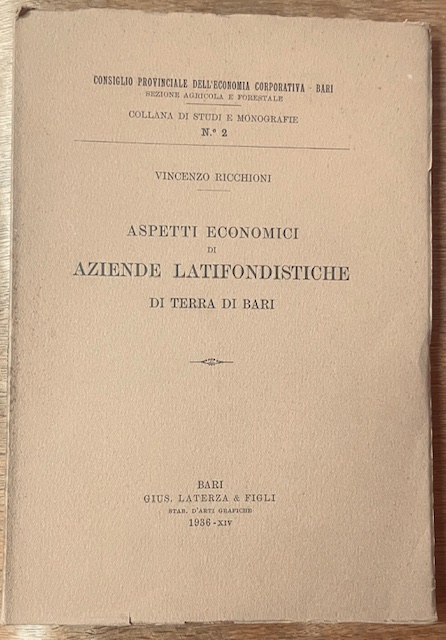 ASPETTI ECONOMICI DI AZIENDE LATIFONDISTICHE DI TERRA DI BARI.