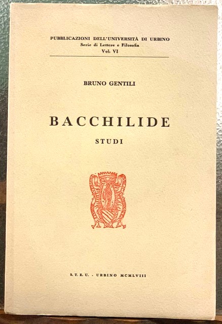 BACCHILIDE. STUDI., Serie di Lettere e Filosofia. Vol. VI.