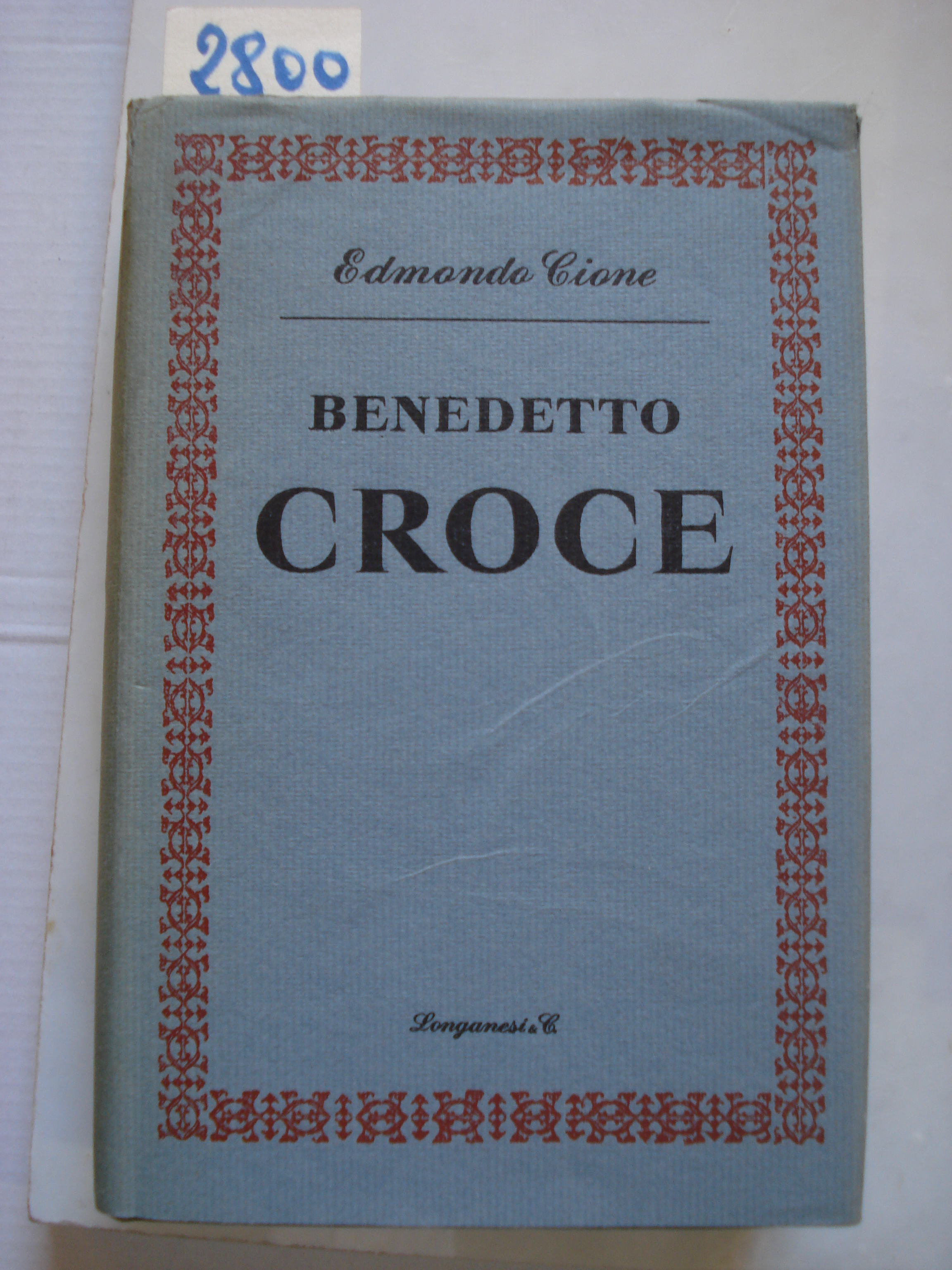 BENEDETTO CROCE ED IL PENSIERO CONTEMPORANEO.
