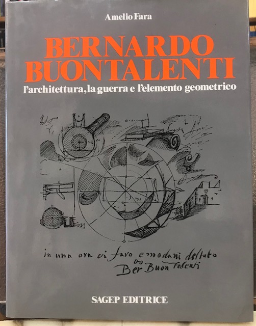 BERNARDO BONTALENTI, L'ARCHITETTURA, LA GUERRA E L'ELEMENTO GEOMETRICO.