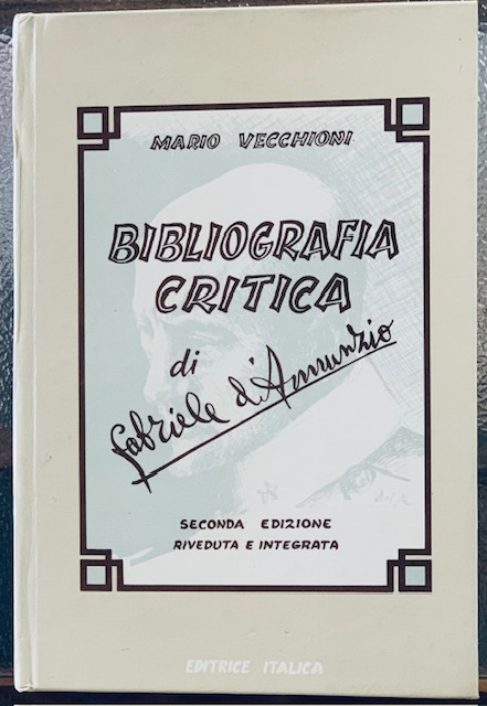 BIBLIOGRAFIA CRITICA DI GABRIELE D'ANNUNZIO.