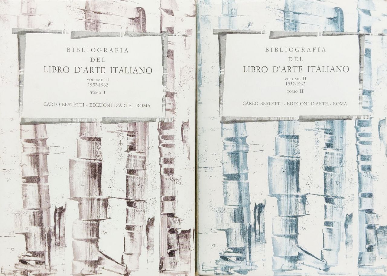 BIBLIOGRAFIA DEL LIBRO D'ARTE ITALIANO. Volume II: tomo I e …