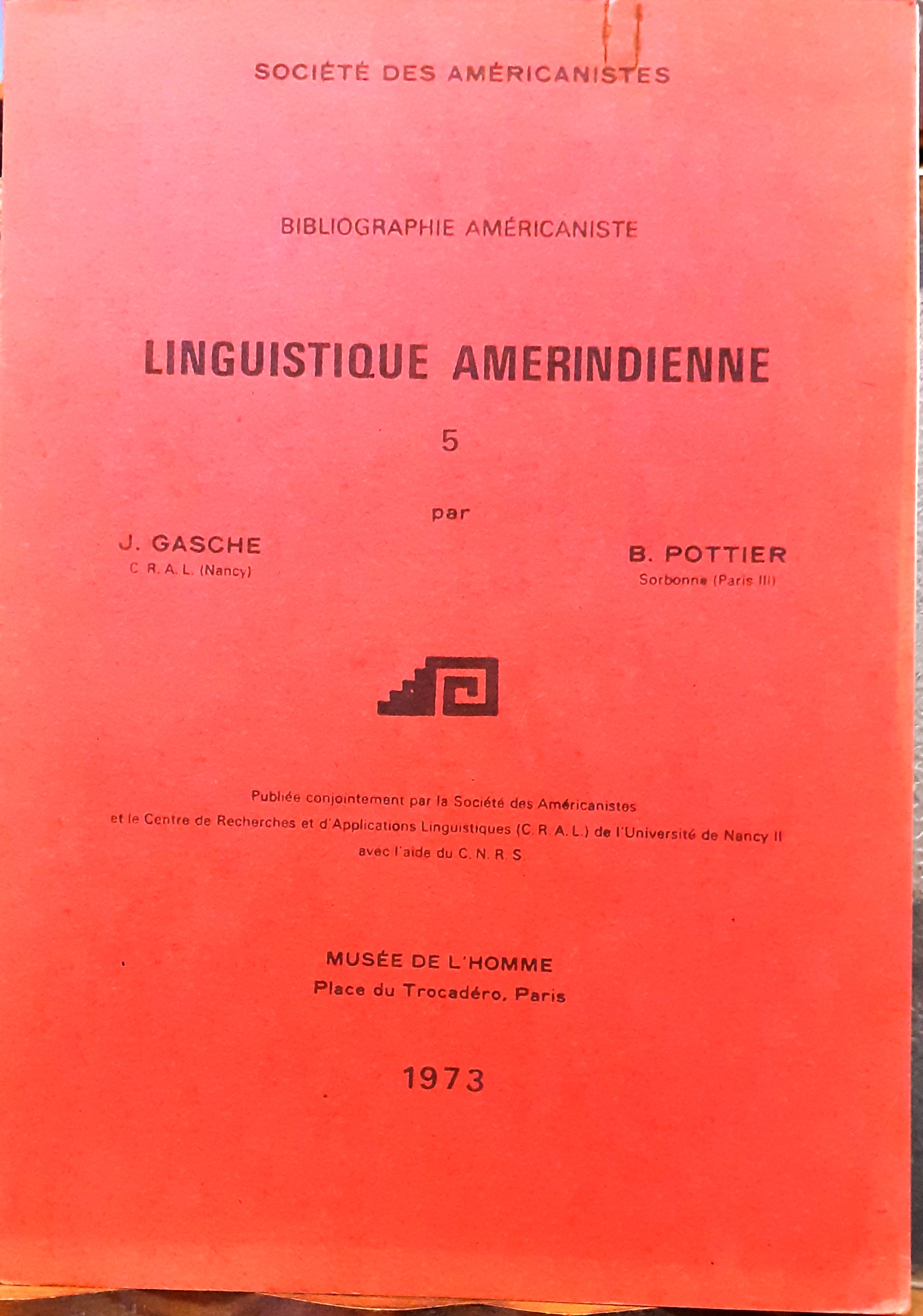 BIBLIOGRAPHIE AMERICANISTE: LINGUISTIQUE AMERINDIENNE 5, publiée conjointement par la Société …