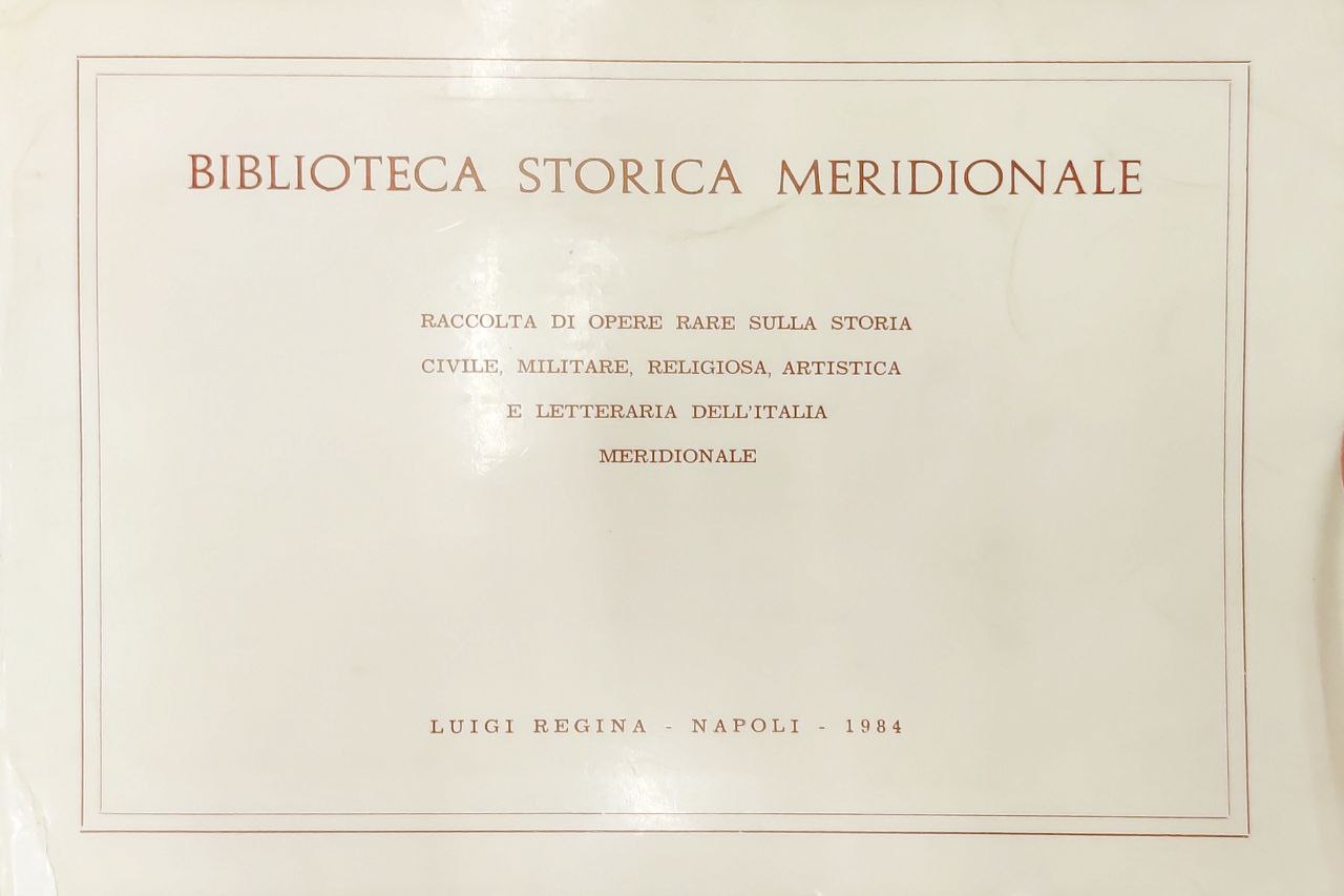BIBLIOTECA STORICA MERIDIONALE, SECONDA SERIE. 5° fascicolo., 1300 OPERE RIGUARDANTI …