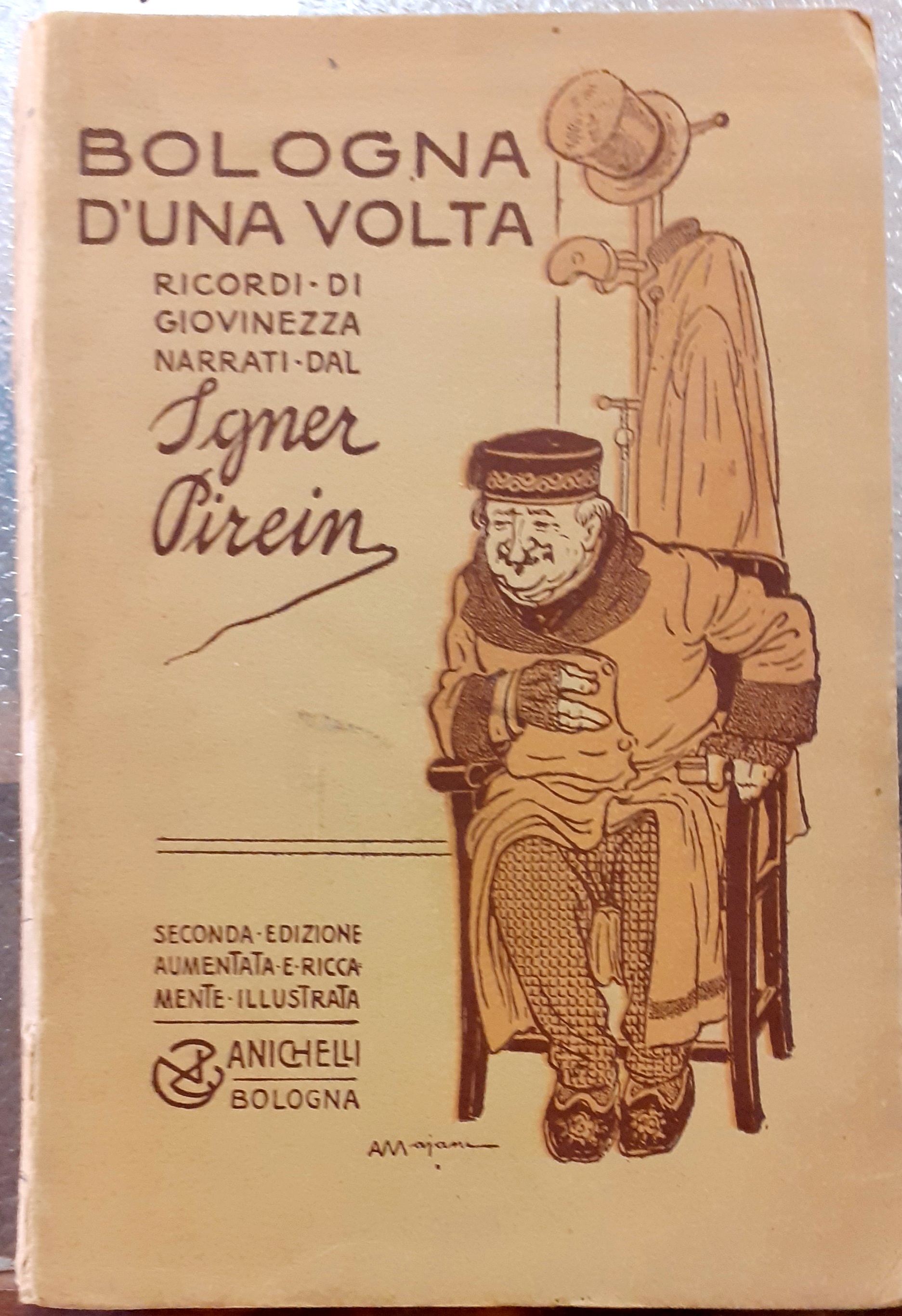 BOLOGNA D' UNA VOLTA. RICORDI DI GIOVINEZZA NARRATI DAL SGNER …
