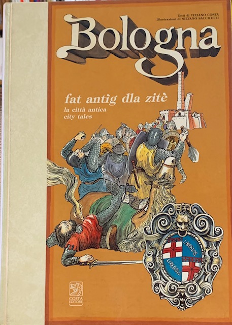 BOLOGNA, FAT ANTIG DLA ZITE'. LA CITTA' ANTICA. CITY TALES.