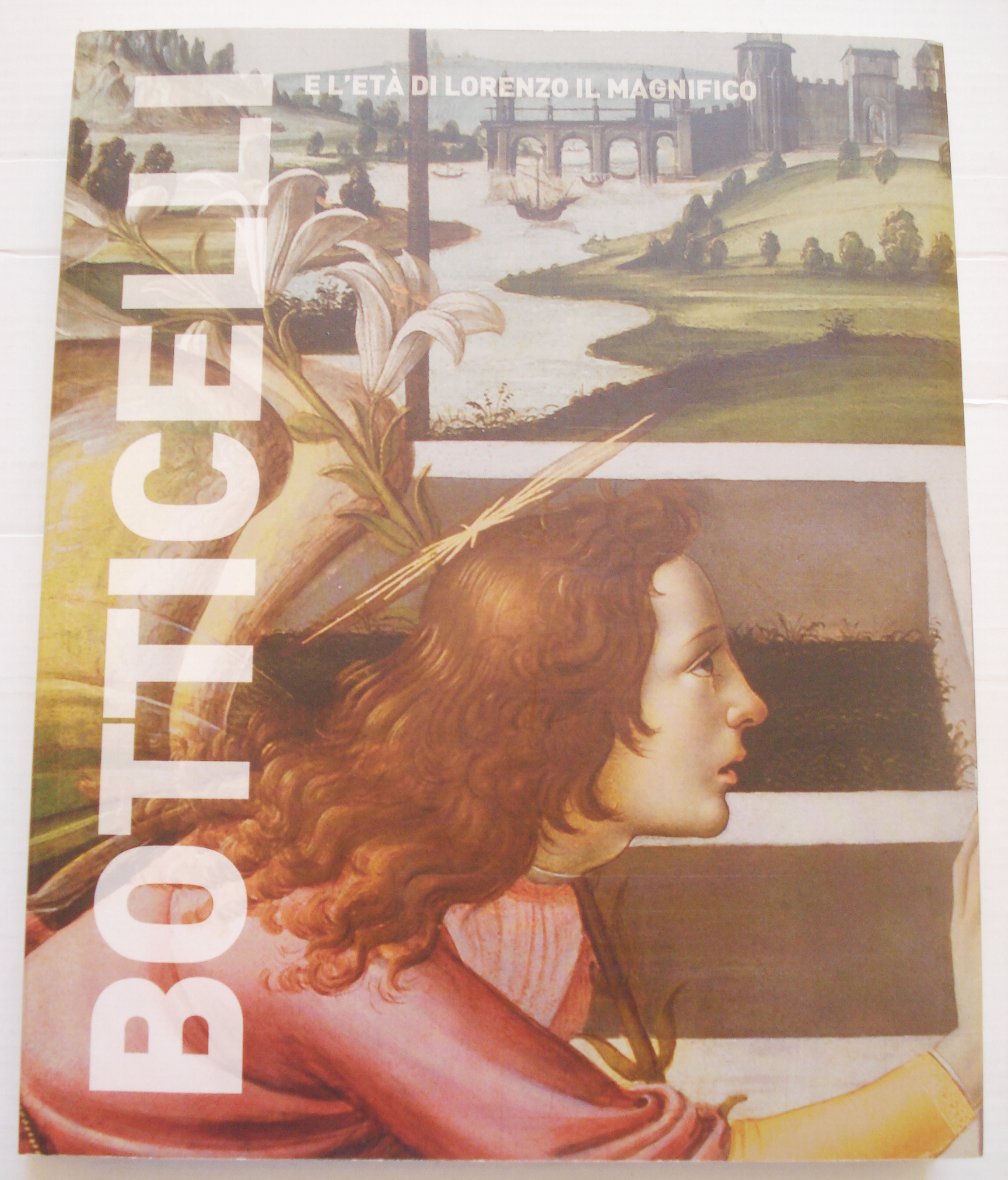 BOTTICELLI E L'ETA' DI LORENZO IL MAGNIFICO.