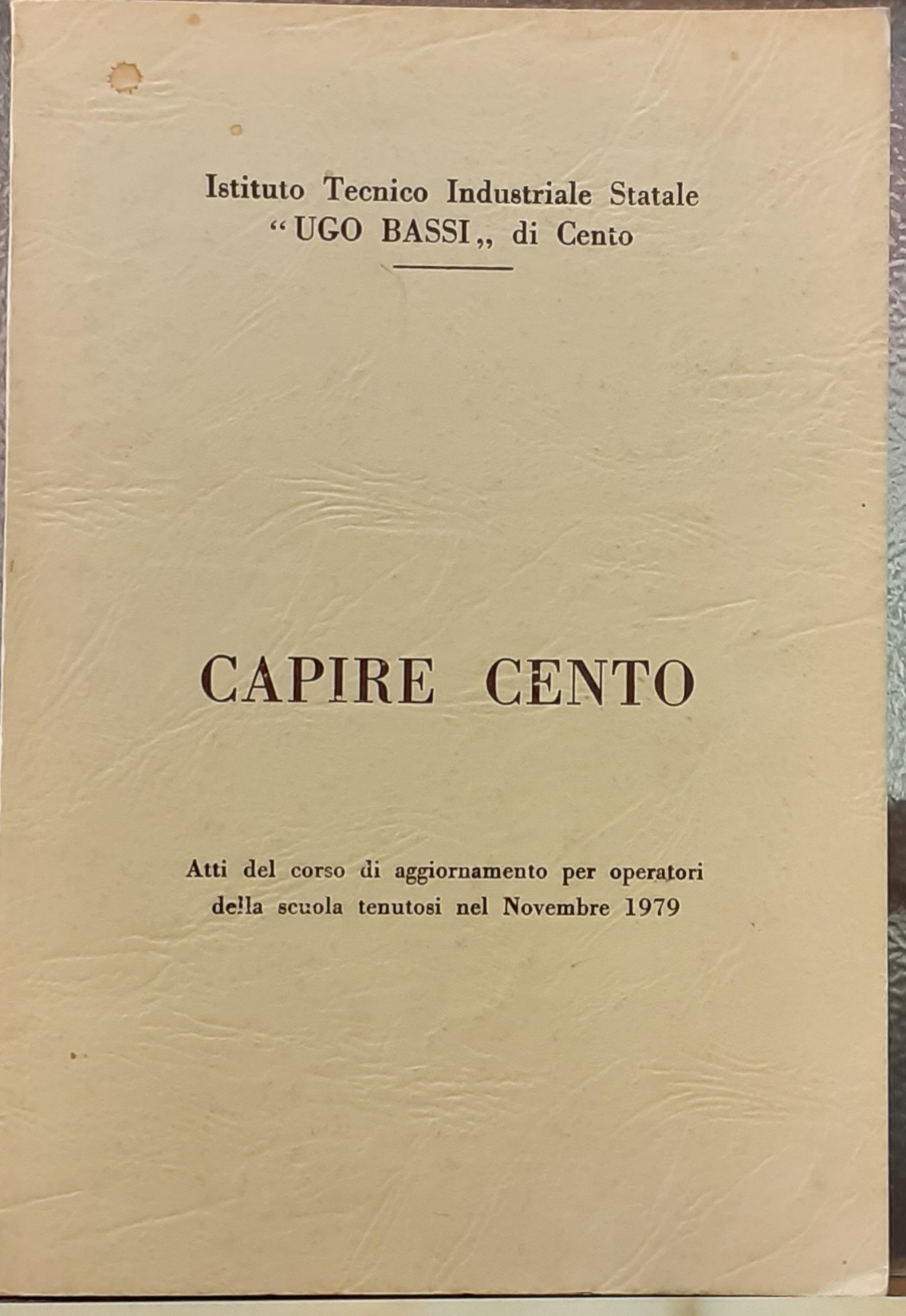CAPIRE CENTO. Atti del corso di aggiornamento per operatori della …