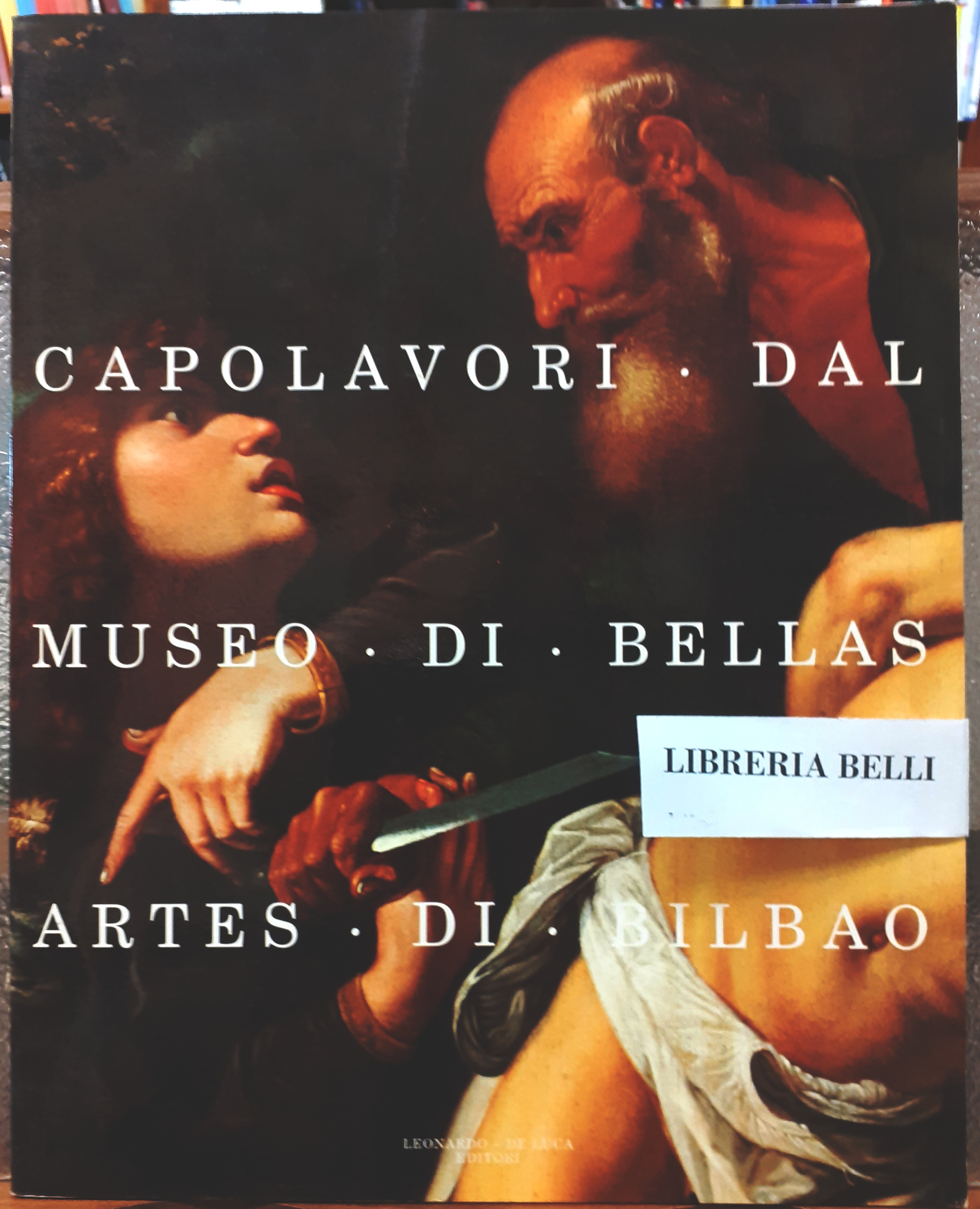 CAPOLAVORI DAL MUSEO DI BELLAS ARTES DI BILBAO. Catalogo della …