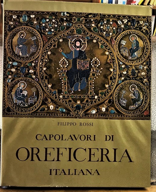 CAPOLAVORI DI OREFICERIA ITALIANA DALL' XI AL XVIII SECOLO.