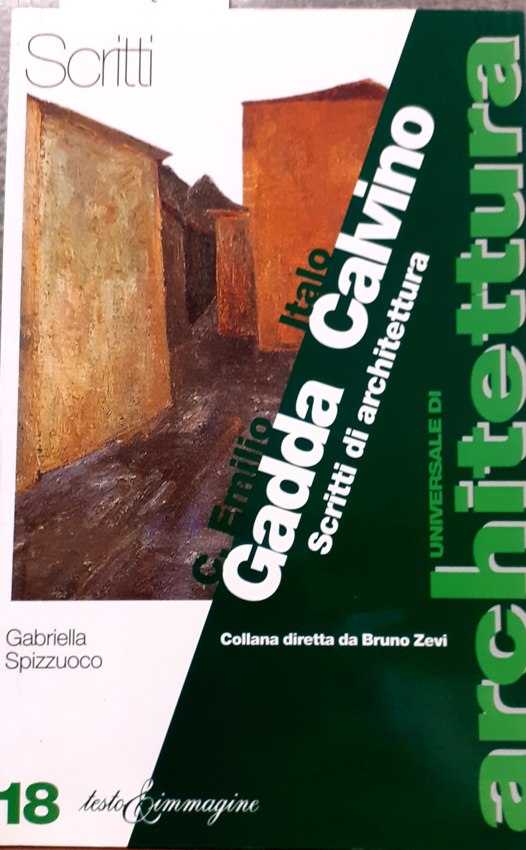 CARLO EMILIO GADDA E ITALO CALVINO, SCRITTI DI ARCHITETTURA.