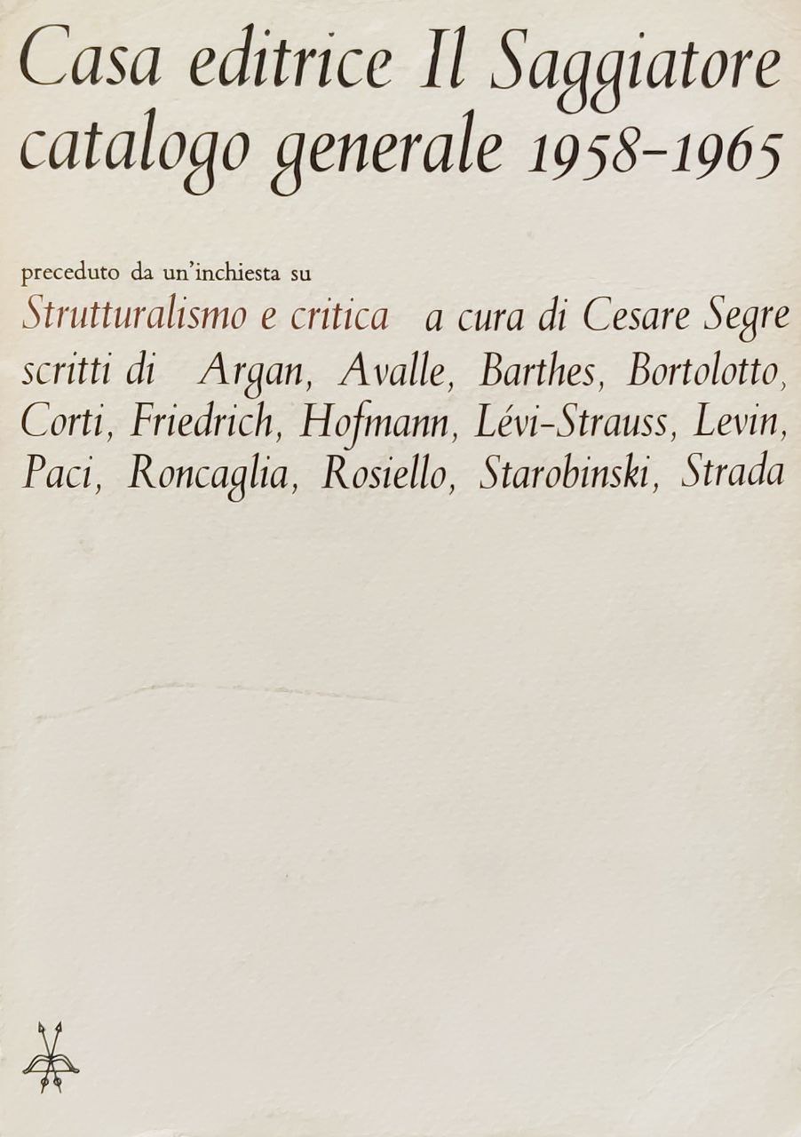 CASA EDITRICE IL SAGGIATORE. CATALOGO GENERALE 1958-1965. Preceduto da un'inchiesta …