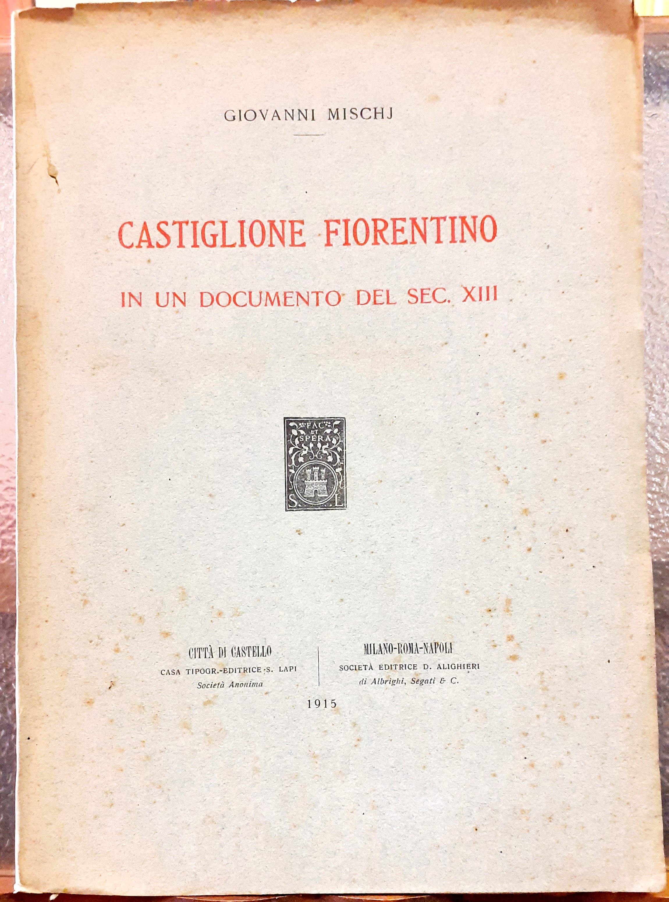 CASTIGLIONE FIORENTINO IN UN DOCUMENTO DEL SEC. XIII.
