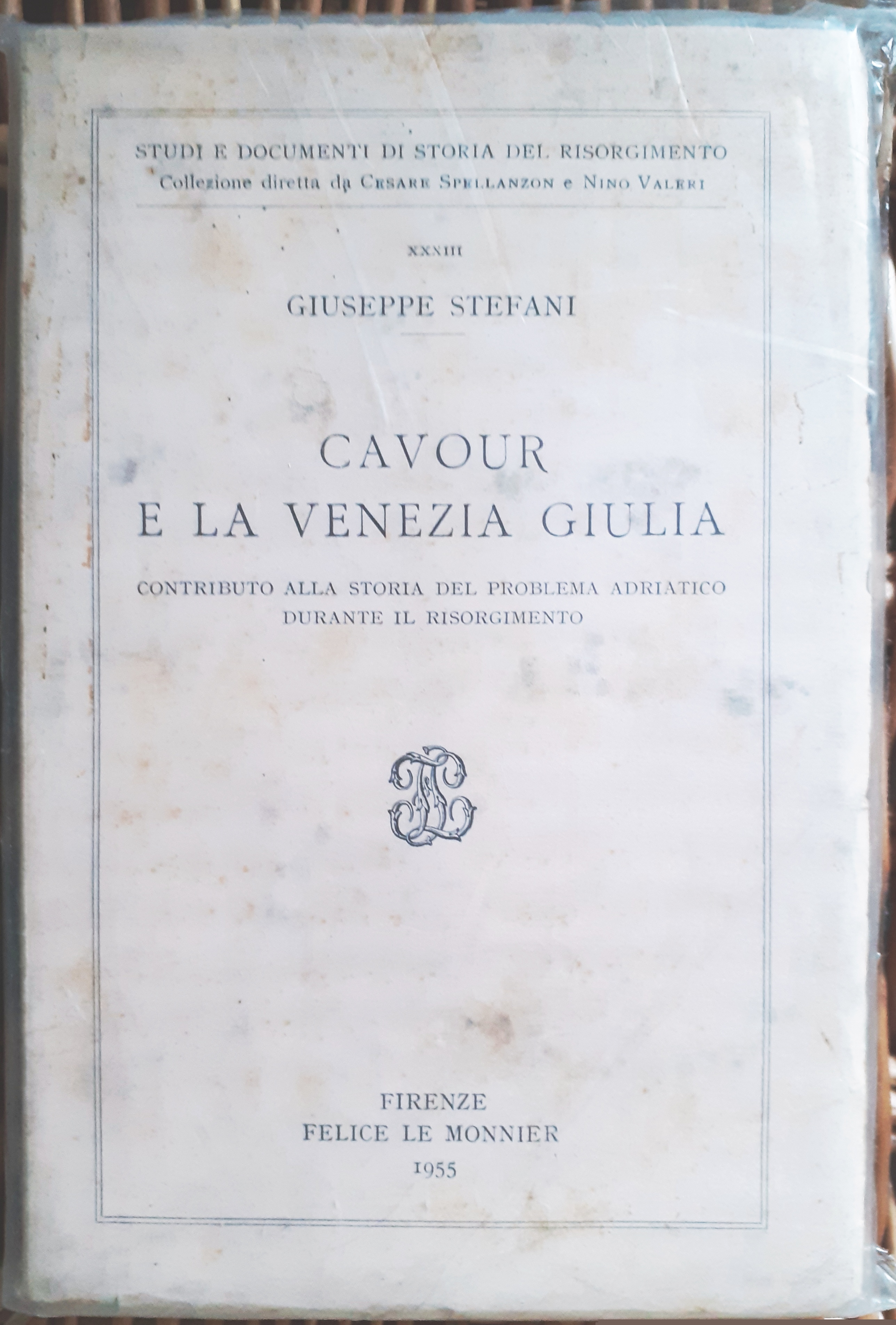 CAVOUR E LA VENEZIA GIULIA. Contributo alla storia del problema …