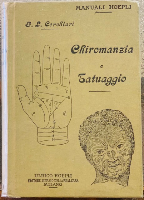 CHIROMANZIA E TATUAGGIO. NOTE DI VARIETA' RICERCHE STORICHE E SCIENTIFICHE …