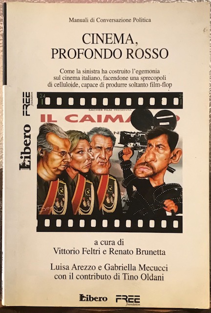 CINEMA, PROFONDO ROSSO; COME LA SINISTRA HA COSTRUITO L'EGEMONIA SUL …