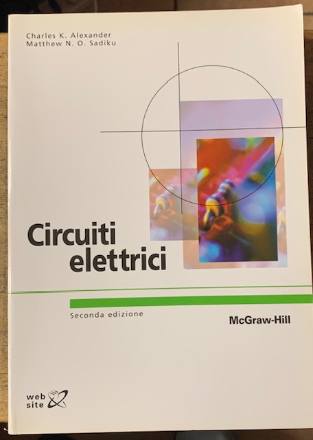 CIRCUITI ELETTRICI. (Edizione italiana a cura di Paolo Gubian).