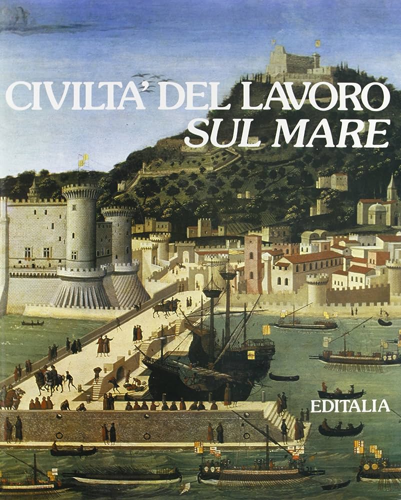 CIVILTA' DEL LAVORO SUL MARE.