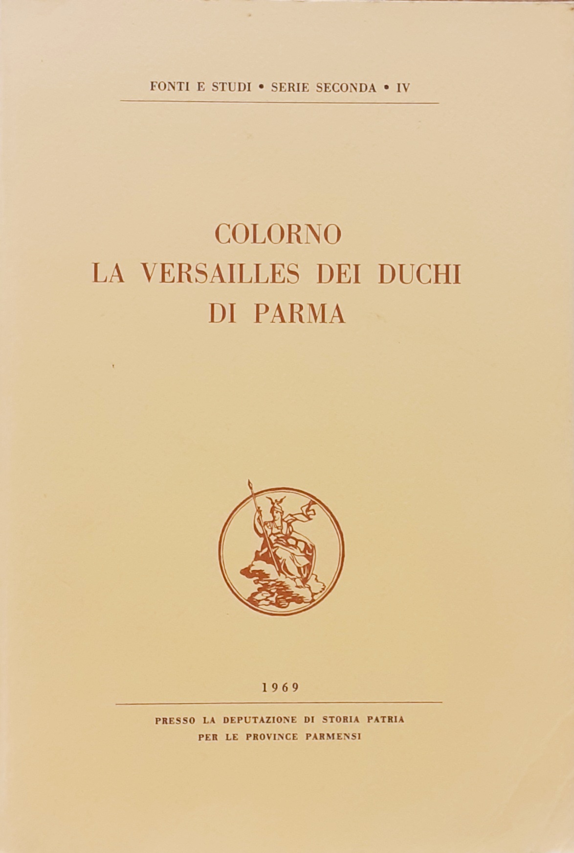 COLORNO: LA VERSAILLES DEI DUCHI DI PARMA. Seduta della Deputazione …
