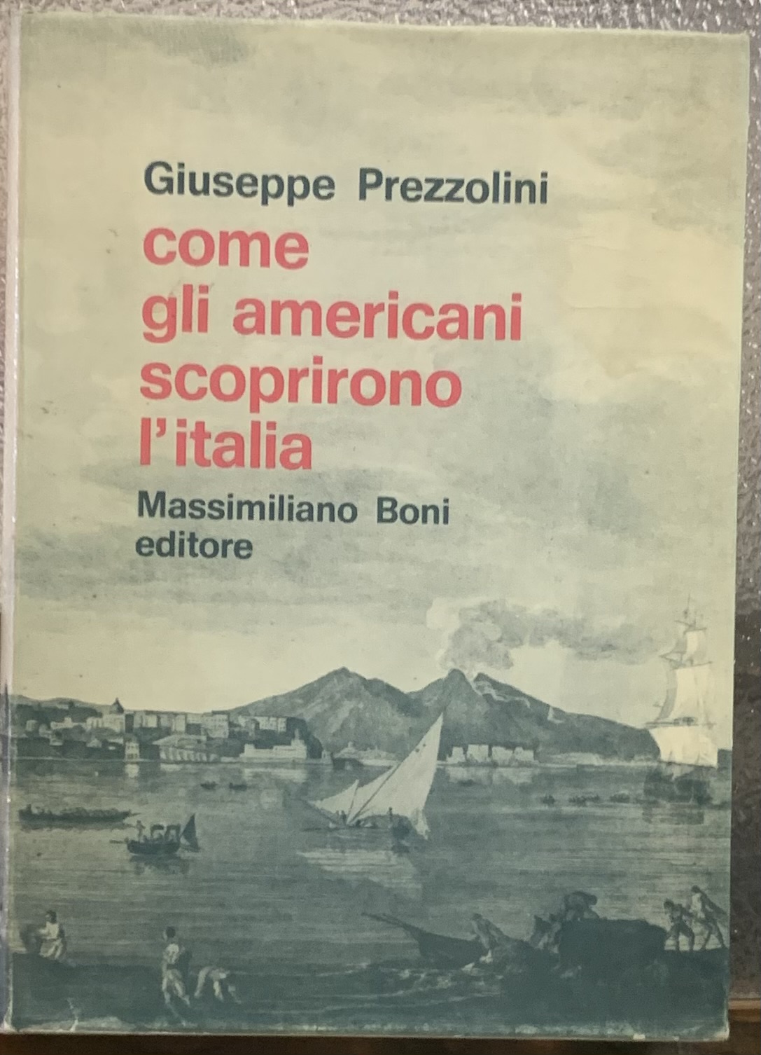 COME GLI AMERICANI SCOPRIRONO L'ITALIA.