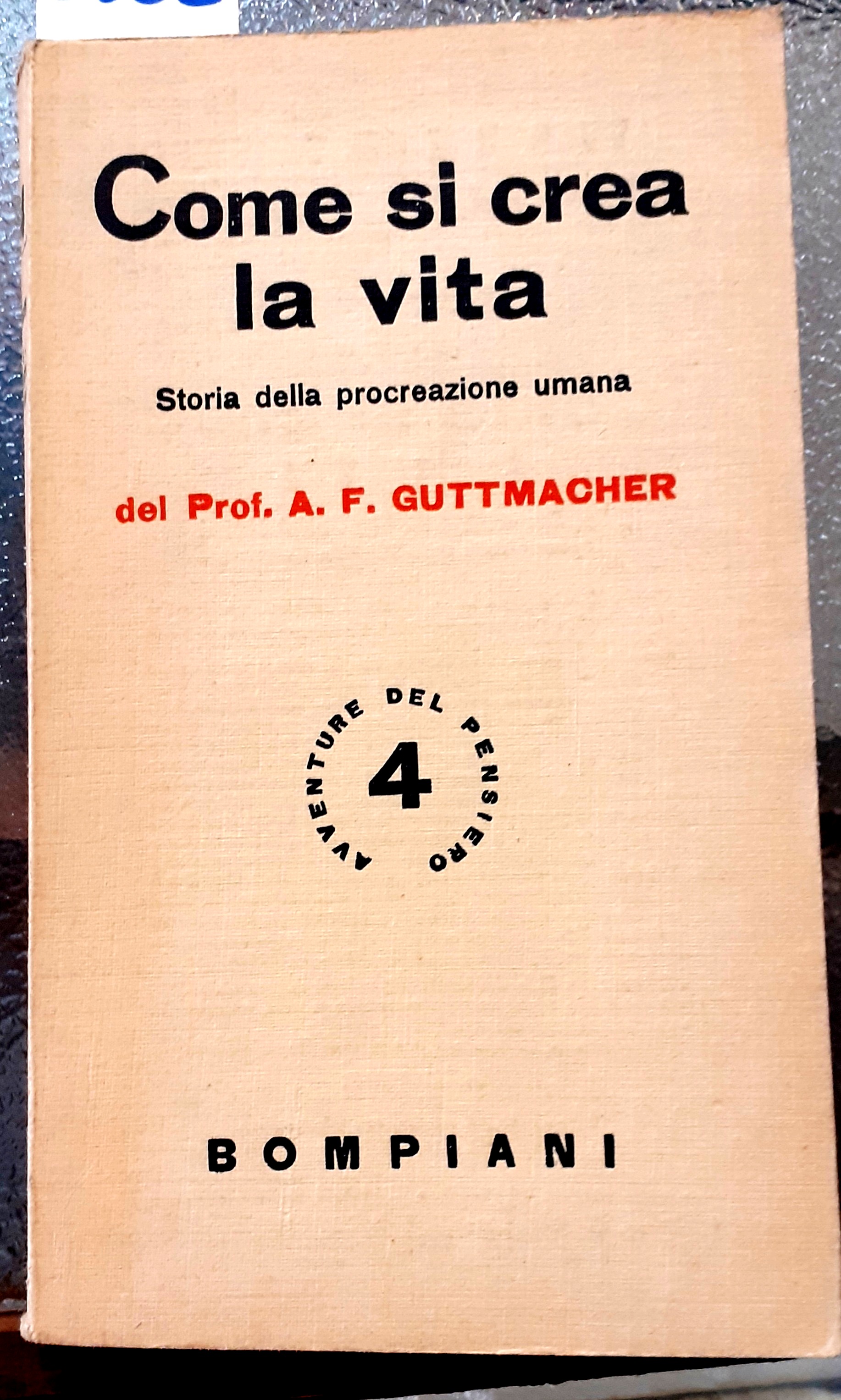 COME SI CREA LA VITA. STORIA DELLA PROCREAZIONE UMANA.